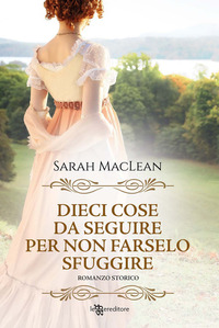 DIECI COSE DA SEGUIRE PER NON FARSELO SFUGGIRE