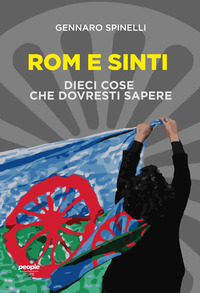 ROM E SINTI - DIECI COSE CHE DOVRESTI SAPERE