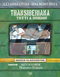 TRANSIBERIANA - TUTTI A BORDO ! MOSCA - VLADIVOSTOCK