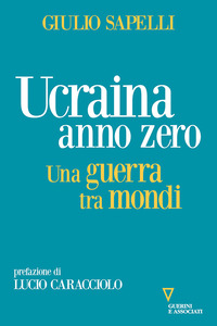 UCRAINA ANNO ZERO - UNA GUERRA TRA MONDI