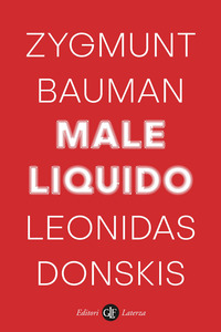 MALE LIQUIDO - VIVERE IN UN MONDO SENZA ALTERNATIVE