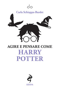 AGIRE E PENSARE COME HARRY POTTER