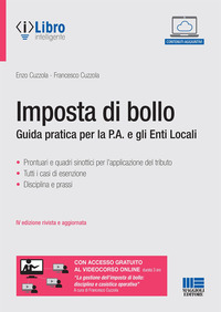 IMPOSTA DI BOLLO - GUIDA PRATICA PER LA P.A. E GLI ENTI LOCALI - CON ESPANSIONE ONLINE