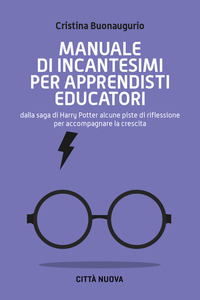 MANUALE DI INCANTESIMI PER APPRENDISTI EDUCATORI - DALLA SAGA DI HARRY POTTER ALCUNE PISTE DI