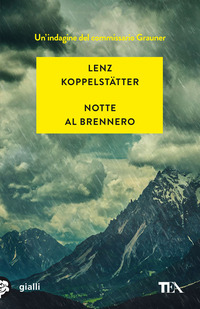 NOTTE AL BRENNERO - UN\'INDAGINE DEL COMMISSARIO GRAUNER