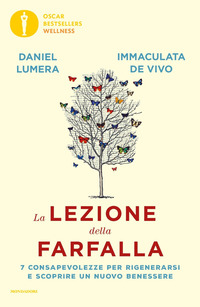 LEZIONE DELLA FARFALLA - 7 CONSAPEVOLEZZE PER RIGENERARSI E SCOPRIRE UN NUOVO BENESSERE