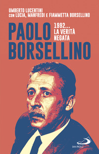 PAOLO BORSELLINO 1992 LA VERITA\' NEGATA