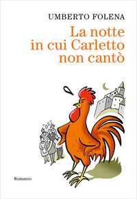 NOTTE IN CUI CARLETTO NON CANTO\'