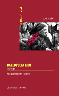 DA LEOPOLI A KIEV - IN VIAGGIO NELLA GUERRA TRA PUTIN E ZELENSKY