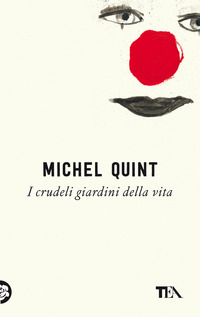 CRUDELI GIARDINI DELLA VITA