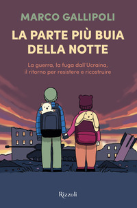 PARTE PIU\' BUIA DELLA NOTTE - LA GUERRA LA FUGA DALL\'UCRAINA IL RITORNO PER RESISTERE E RICOS