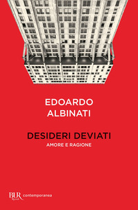 DESIDERI DEVIATI - AMORE E RAGIONE