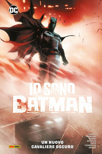 IO SONO BATMAN - IL NUOVO CAVALIERE OSCURO