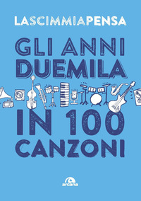 ANNI 2000 IN 100 CANZONI