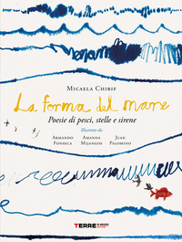 FORMA DEL MARE - POESIE DI PESCI STELLE E SIRENE