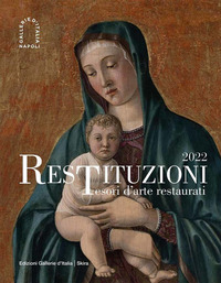 RESTITUZIONI TESORI D\'ARTE RESTAURATI 2022