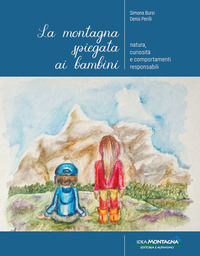 MONTAGNA SPIEGATA AI BAMBINI - NATURA CURIOSITA\' E COMPORTAMENTI RESPONSABILI