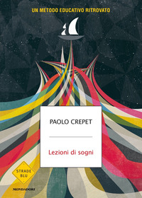 LEZIONI DI SOGNI - UN METODO EDUCATIVO RITROVATO
