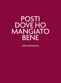 POSTI DOVE HO MANGIATO BENE ANZI BENISSIMO