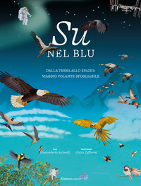 SU NEL BLU - DALLA TERRA ALLO SPAZIO - VIAGGIO VOLANTE SFOGLIABILE