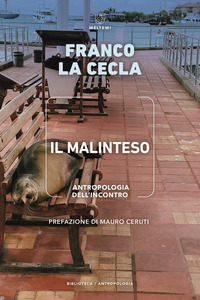 MALINTESO - ANTROPOLOGIA DELL\'INCONTRO