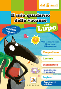 MIO QUADERNO DELLE VACANZE CON LUPO - AMICO LUPO - CON ADESIVI