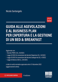GUIDA ALLE AGEVOLAZIONI E AL BUSINESS PLAN PER L\'APERTURA E LA GESTIONE DI UN BED AND BREAKFAST