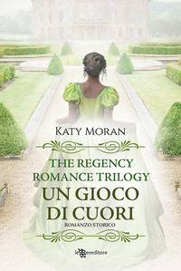 GIOCO DI CUORI LA TRILOGIA DEL ROMANCE REGENCY