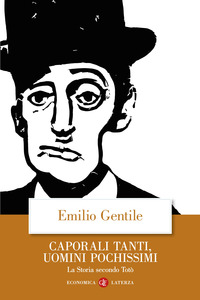 CAPORALI TANTI UOMINI POCHISSIMI - LA STORIA SECONDO TOTO\'