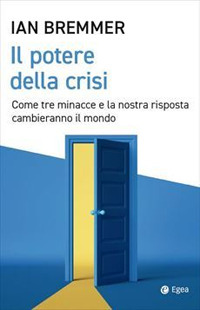 POTERE DELLA CRISI COME TRE MINACCE E LA NOSTRA RISPOSTA CAMBIERANNO IL MONDO