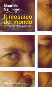 MOSAICO DEL MONDO - LA MIA VITA MESSA A FUOCO