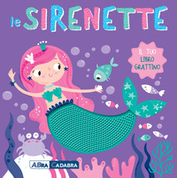 SIRENETTE. IL TUO LIBRO GRATTINO