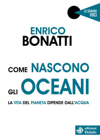 COME NASCONO GLI OCEANI - LA VITA DEL PIANETA DIPENDE DALL\'ACQUA