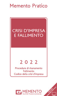 MEMENTO PRATICO CRISI D\'IMPRESA E FALLIMENTO 2022