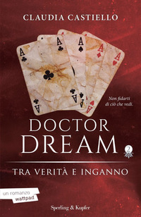 DOCTOR DREAM 2 - TRA VERITA\' E INGANNO