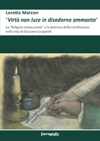 VIRTU\' NON LUCE IN DISADORNO AMMANTO - LA RELIGIONE MINACCIANTE E LA RETRIBUZIONE NELLA VITA