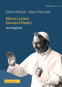 ALBINO LUCIANI GIOVANNI PAOLO I - UNA BIOGRAFIA