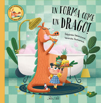 IN FORMA COME UN DRAGO !