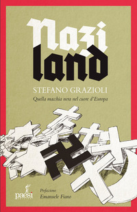 NAZILAND - QUELLA MACCHIA NERA NEL CUORE D\'EUROPA