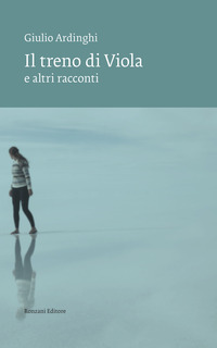 TRENO DI VIOLA E ALTRI RACCONTI