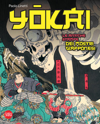 YOKAI - LE ANTICHE STAMPE DEI MOSTRI GIAPPONESI