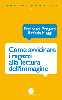COME AVVICINARE I RAGAZZI ALLA LETTURA DELL\'IMMAGINE