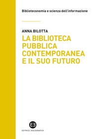 BIBLIOTECA PUBBLICA CONTEMPORANEA E IL SUO FUTURO