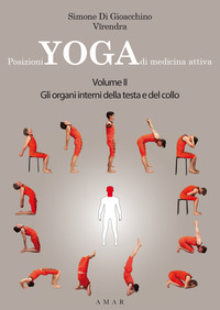 POSIZIONI YOGA DI MEDICINA ATTIVA 2 GLI ORGANI INTERNI DELLA TESTA E DEL COLLO
