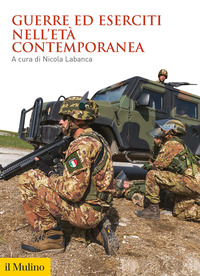 GUERRE ED ESERCITI NELL\'ETA\' CONTEMPORANEA