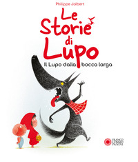 STORIE DI LUPO - IL LUPO DALLA BOCCA LARGA
