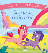 PIU\' BELLE STORIE DI UNICORNI