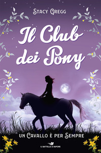 CLUB DEI PONY UN CAVALLO E\' PER SEMPRE