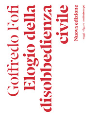 ELOGIO DELLA DISOBBEDIENZA CIVILE