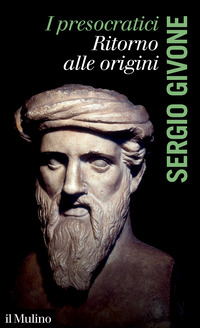 PRESOCRATICI - RITORNO ALLE ORIGINI